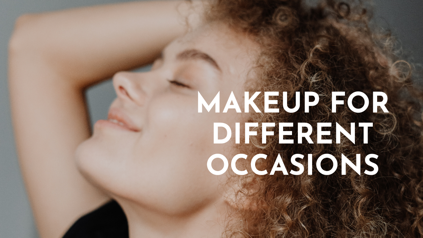 Makeup for Different Occasions: Daytime, Work, and Night Out Looks